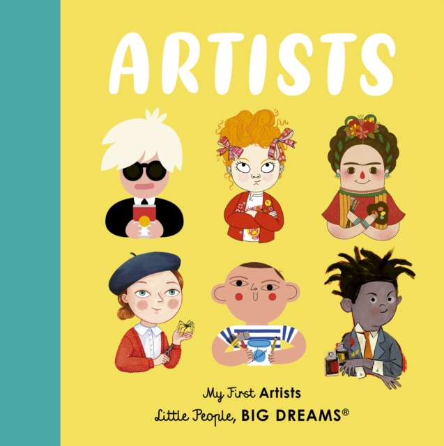 Little People, BIG DREAMS: My First Artists